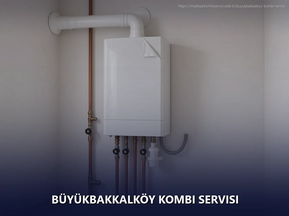 Büyükbakkalköy Kombi Servisi