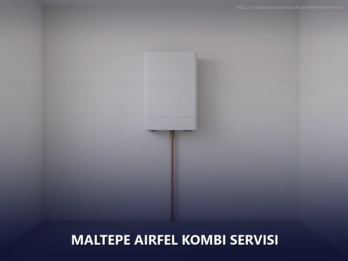 Maltepe Airfel Kombi Servisi