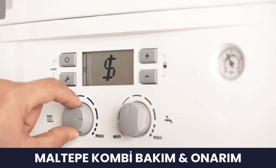 Maltepe Kombi Bakım Onarım